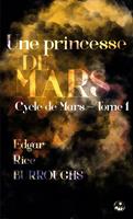   Une princesse de Mars (Le conquérant de la planète Mars)