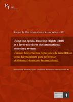   Using the Special Drawing Rights (SDR) as a lever to reform the international monetary system / Usando los derechos especiales de giro (DEG) como herramienta para reformar el sistema monetario internacional