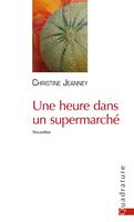   Une heure dans un supermarché