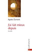   J'ai fait mieux depuis