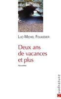   Deux ans de vacances et plus