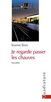   Je regarde passer les chauves