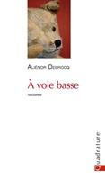   À voie basse