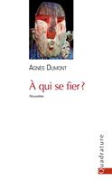   À qui se fier ?