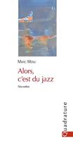   Alors, c'est du jazz