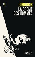   La crème des hommes