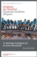   Le dommage &eacute;cologique pur en droit international