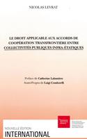   Le droit applicable aux accords de coopération transfrontière entre collectivités publiques infra-étatiques