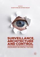   Surveillance, Architecture and Control