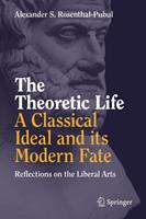   The Theoretic Life - A Classical Ideal and its Modern Fate