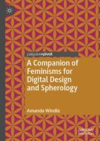   A Companion of Feminisms for Digital Design and Spherology