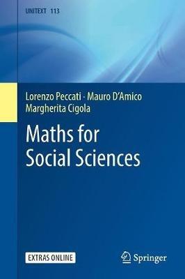 Maths for Social Sciences - Lorenzo Peccati, Mauro D'Amico, Margherita Cigola - Libro Springer Nature Switzerland AG, La Matematica per il 3+2 | Libraccio.it