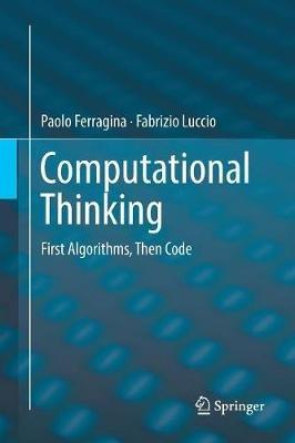 Computational Thinking - Paolo Ferragina, Fabrizio Luccio - Libro Springer Nature Switzerland AG | Libraccio.it