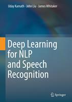   Deep Learning for NLP and Speech Recognition
