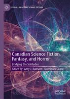   Canadian Science Fiction, Fantasy, and Horror