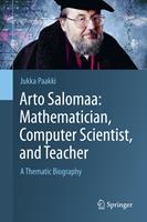   Arto Salomaa: Mathematician, Computer Scientist, and Teacher