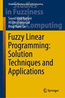   Fuzzy Linear Programming: Solution Techniques and Applications