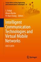   Intelligent Communication Technologies and Virtual Mobile Networks