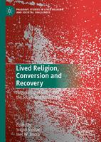  Lived Religion, Conversion and Recovery