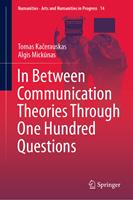   In Between Communication Theories Through One Hundred Questions