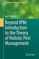   Beyond IPM: Introduction to the Theory of Holistic Pest Management