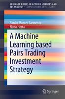   A Machine Learning based Pairs Trading Investment Strategy