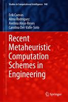 Recent Metaheuristic Computation Schemes in Engineering