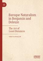   Baroque Naturalism in Benjamin and Deleuze