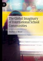   The Global Imaginary of International School Communities