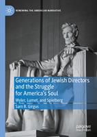   Generations of Jewish Directors and the Struggle for America’s Soul