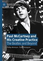   Paul McCartney and His Creative Practice