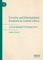  Security and International Relations in Central Africa