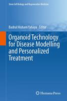   Organoid Technology for Disease Modelling and Personalized Treatment