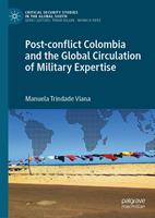   Post-conflict Colombia and the Global Circulation of Military Expertise