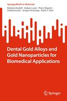   Dental Gold Alloys and Gold Nanoparticles for Biomedical Applications