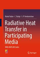  Radiative Heat Transfer in Participating Media