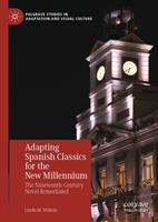   Adapting Spanish Classics for the New Millennium