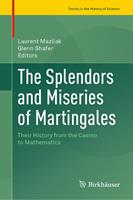   The Splendors and Miseries of Martingales