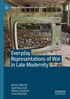   Everyday Representations of War in Late Modernity