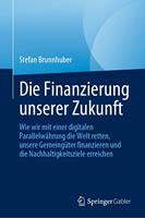   Die Finanzierung unserer Zukunft