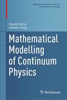   Mathematical Modelling of Continuum Physics