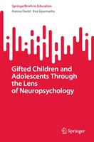   Gifted Children and Adolescents Through the Lens of Neuropsychology