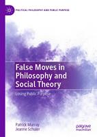   False Moves in Philosophy and Social Theory