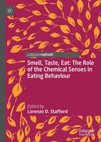   Smell, Taste, Eat: The Role of the Chemical Senses in Eating Behaviour