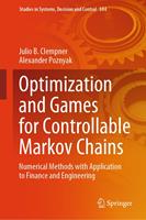   Optimization and Games for Controllable Markov Chains