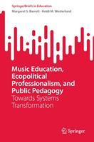   Music Education, Ecopolitical Professionalism, and Public Pedagogy