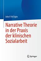   Narrative Theorie in der Praxis der klinischen Sozialarbeit