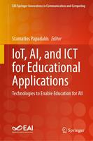   IoT, AI, and ICT for Educational Applications