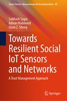   Towards Resilient Social IoT Sensors and Networks