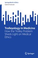   Trolleyology in Medicine